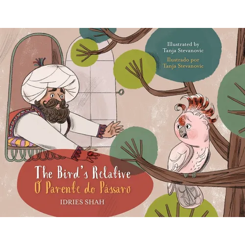 The Bird's Relative / O Parente do Pássaro: Bilingual English-Portuguese Edition / edição bilíngue em inglês-português