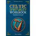 Celtic Spirituality Workbook: A practical path to earth-based wisdom, daily rituals, deities, and archetypes