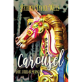 Carousel: Short Stories & Musings