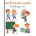 Growth Mindset Activities for kids ages 4-8: Goal Setting and Reflection Journals