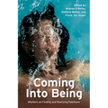 Coming Into Being: Mothers on Finding and Realizing Feminism