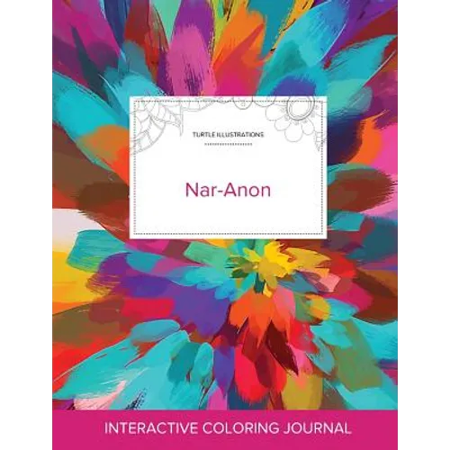 Adult Coloring Journal: Nar-Anon (Turtle Illustrations, Color Burst)