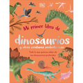 Mi Primer Libro de Dinosaurios Y Otras Criaturas Prehistóricas (the Bedtime Book of Dinosaurs and Other Prehistoric Life)