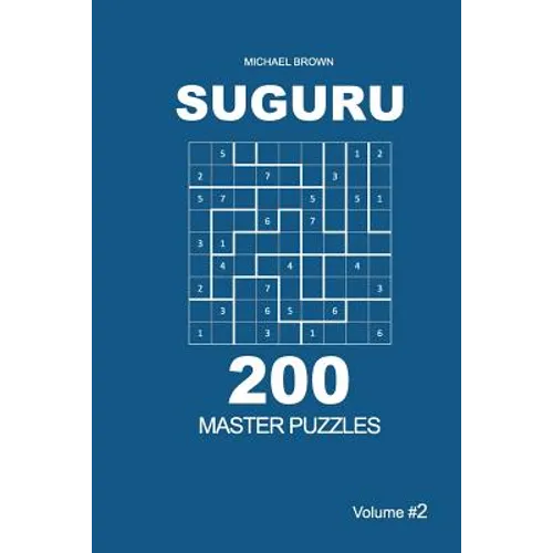 Suguru - 200 Master Puzzles 9x9 (Volume 2)