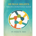 Human Rights: Towards a Global Values System