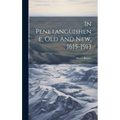 In Penetanguishene, Old And New, 1615-1913