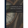 A Manual for Naval Cadets