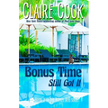Bonus Time: Still Got It: Book 2 of the Bonus Time series