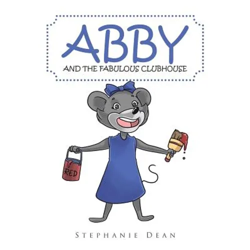 Abby and the Fabulous Clubhouse