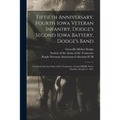 Fiftieth Anniversary, Fourth Iowa Veteran Infantry, Dodge's Second Iowa Battery, Dodge's Band: as Guests, Society Army of the Tennessee: Council Bluff
