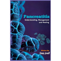 Pancreatitis: Understanding, Management and Healing