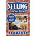 Selling in Your Town: Your Guide to Running Your Small Business