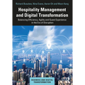 Hospitality Management and Digital Transformation: Balancing Efficiency, Agility and Guest Experience in the Era of Disruption