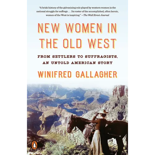 New Women in the Old West: From Settlers to Suffragists, an Untold American Story