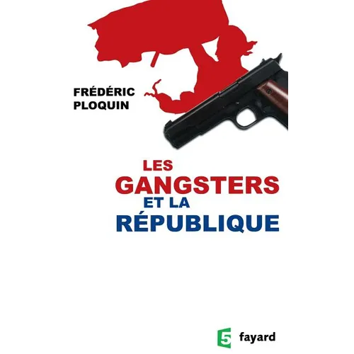 Les gangsters et la République