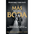 Más Que Una Boda: Planificar una boda puede tomar meses, pero construir un matrimonio tomará toda la vida
