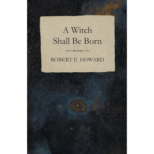 A Witch Shall Be Born