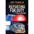 Reporting For Duty: A Son's Revenge