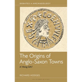 The Origins of Anglo-Saxon Towns: A Viking Gift?