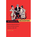 Interracial Encounters: Reciprocal Representations in African American and Asian American Literatures, 1896-1937