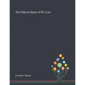 The Ethical Spirit of EU Law