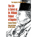 The Life and Career of Dr. William Palmer of Rugeley