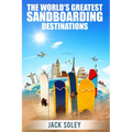 The World's Greatest Sandboarding Destinations