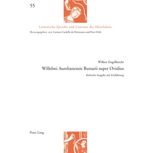 Willelmi Aurelianensis Bursarii super Ovidios: Kritische Ausgabe mit Einfuehrung - Hardcover