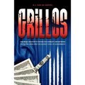 Grillos: One man's mission to expose the corrupt link between the drugs trade and the highest levels of government
