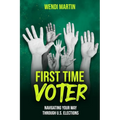 First Time Voter: Navigating Your Way Through U.S. Elections