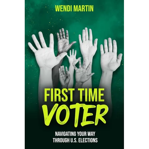 First Time Voter: Navigating Your Way Through U.S. Elections