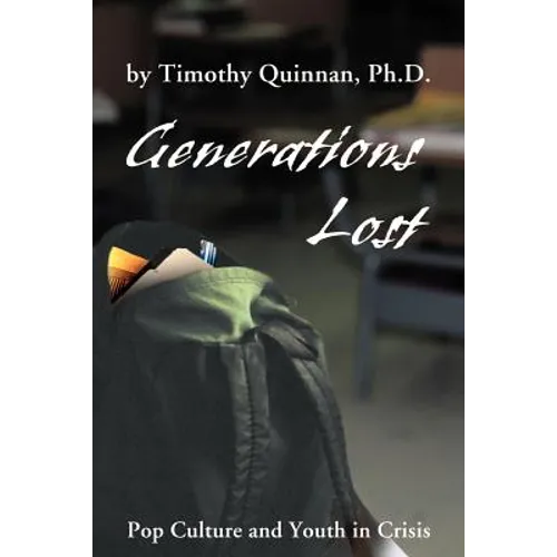 Generations Lost: Pop Culture and Youth in Crisis