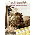 From Rivets and Rails: Recipes of a Railroad Boarding House Cookbook
