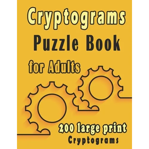 Cryptograms puzzle books for adults: 200 large print cryptogram puzzles books for adults to Improve Your Memory and Ignite Creativity