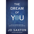 The Dream of You: Let Go of Broken Identities and Live the Life You Were Made For