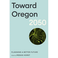 Toward Oregon 2050: Planning a Better Future