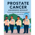 Prostate Cancer Awareness Booklet: For the ones who walk with quiet strength