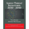 Likely Threat Signatures 2030 - 2040