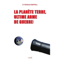 La Planète Terre, ultime arme de guerre - T. 2