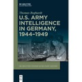 U.S. Army Intelligence in Germany, 1944-1949