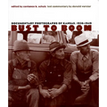 Bust to Boom: Documentary Photographs of Kansas, 1936-1949