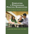 Completing a Professional Practice Dissertation: A Guide for Doctoral Students and Faculty