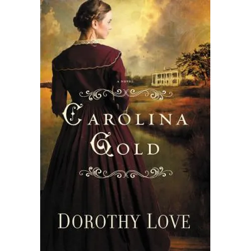 Carolina Gold: An Atmospheric Historical Romance Set in the South Carolina Lowcountry