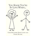 You Know You're In Love When...