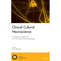 Clinical Cultural Neuroscience: An Integrative Approach to Cross-Cultural Neuropsychology
