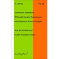 Standpoint Autotheory: Writing Embodied Experiences and Relational Artistic Practice