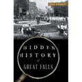 Hidden History of Great Falls