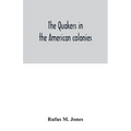 The Quakers in the American colonies
