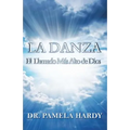 La Danza: El Llamado Mas Alto de Dios