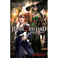 Blade & Bastard, Vol. 4 (Light Novel): Dungeon Chronicle